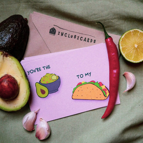 You're the Quacamole to my Taco